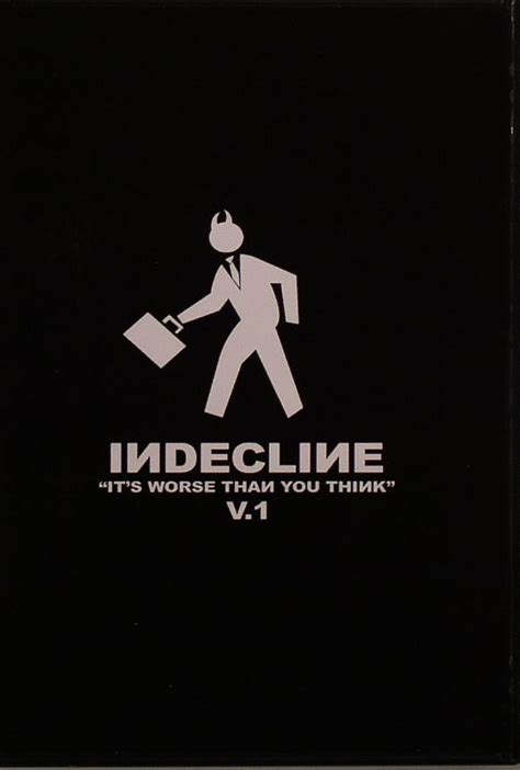 'Indecline Volume 1: It's Worse Than You Think' .